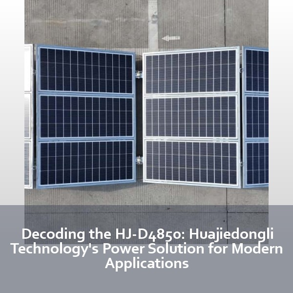 Decoding the HJ-D4850: Huajiedongli Technology's Power Solution for Modern Applications